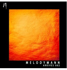 Melodymann - Arkives 002