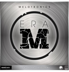 Melotronics - Era M Ep