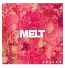 Melt - Engine