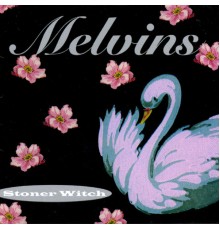 Melvins - Stoner Witch