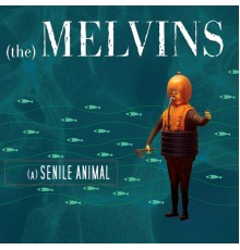 Melvins - A Senile Animal