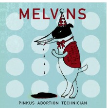 Melvins - Pinkus Abortion Technician