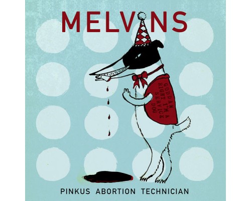 Melvins - Pinkus Abortion Technician