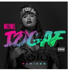 Melymel - IDGAF (Remixes)