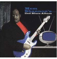 Mem Shannon - 2nd Blues Album