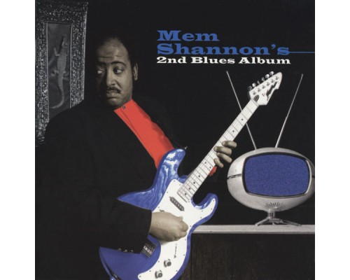 Mem Shannon - 2nd Blues Album