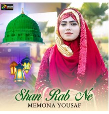 Memona Yousaf - Shan Rab Ne