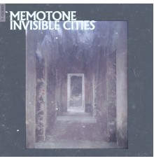 Memotone - Invisible Cities