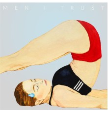 Men I Trust - Headroom