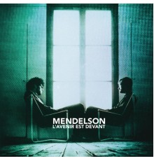 Mendelson - L'avenir est devant