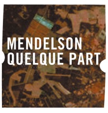 Mendelson - Quelque part