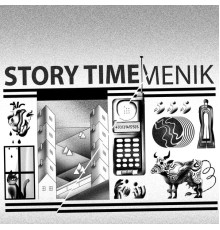 Menik - Story Time