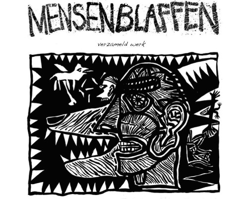 Mensen Blaffen - Verzameld Werk