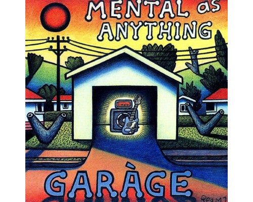 Mental As Anything - Garage