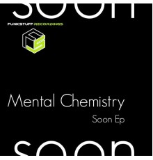 Mental Chemistry - Soon (Original Mix)