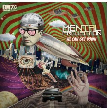 Mental Projection - We Can Get Down