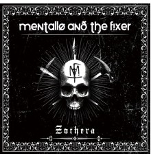 Mentallo & The Fixer - Zothera