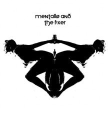 Mentallo & the Fixer - Inner Sanctum