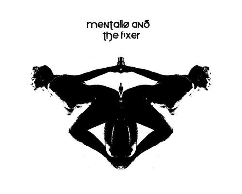 Mentallo & the Fixer - Inner Sanctum