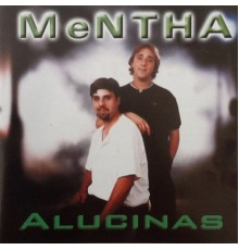 Mentha - Alucinas