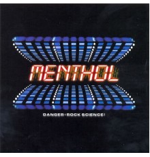 Menthol - Danger:  Rock Science