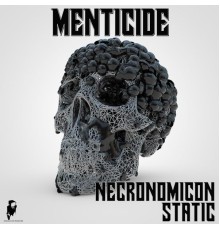 Menticide - Necronomicon / Static