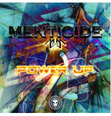 Menticide - Power Up (Original Mix)