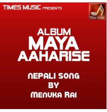 Menuka Rai - Maya Aahrise