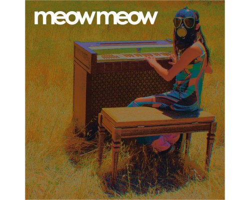 Meow Meow - besides