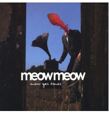 Meow Meow - Snow Gas Bones