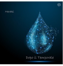 Meraki - Dopo il temporale