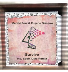 Meraki Soul & Eugene Glasgow - Survive