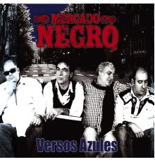 Mercado Negro - Versos Azules