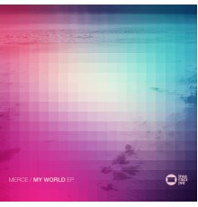 Merce - My World EP