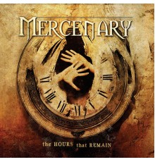 Mercenary - The Hours That Remain