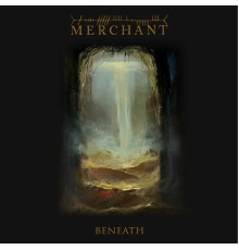 Merchant - Beneath