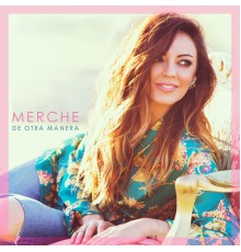 Merche - De Otra Manera