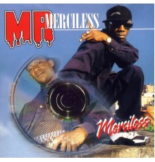 Merciless - Mr. Merciless