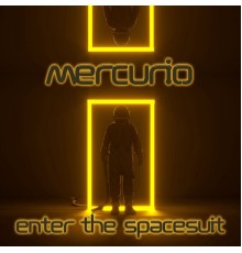 Mercurio - Enter the Spacesuit