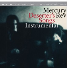 Mercury Rev - Deserter's Songs (Instrumentals)