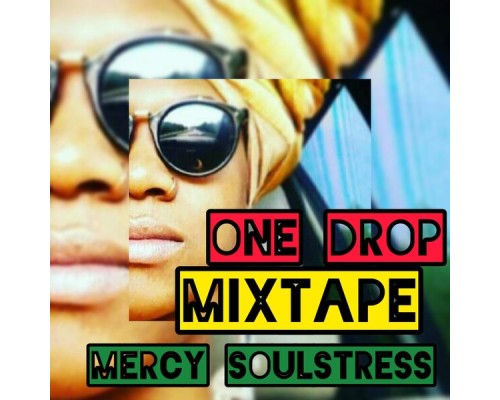 Mercy Soulstress - One Drop Mixtape