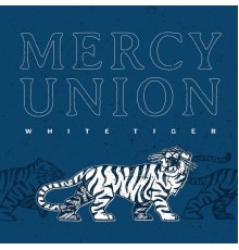 Mercy Union - White Tiger