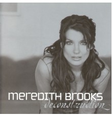 Meredith Brooks - Deconstruction