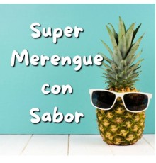 Merengue - Super Merengue Con Sabor