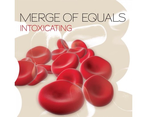 Merge Of Equals - Intoxicating