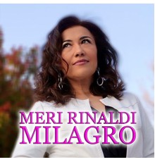 Meri Rinaldi - Milagro