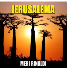 Meri Rinaldi - Jerusalema