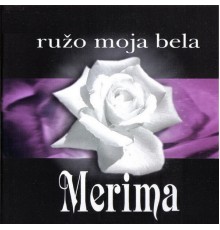 Merima Njegomir - Ruzo moja bela