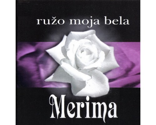 Merima Njegomir - Ruzo moja bela