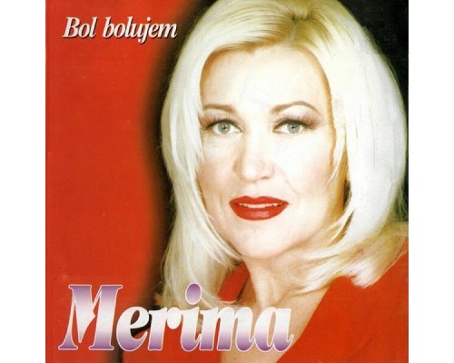 Merima Njegomir - Bol bolujem